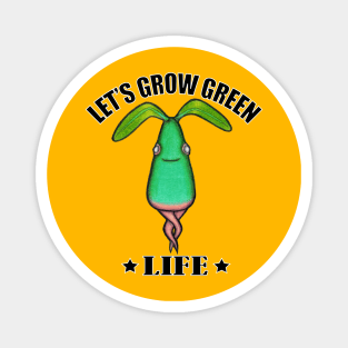Let's Grow Green Life. Magnet